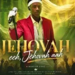 johGE – Jehovah eeh Jehovah aah mp3 download
