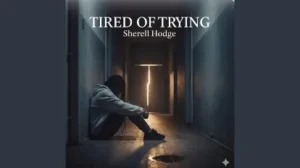 SherellHodge – Tired of Trying mp3 download