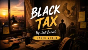 JustBasweti – Black Tax mp3 download