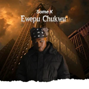 Some K – Ewepu Chukwu mp3 download