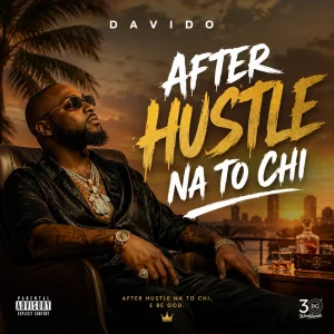 Davido – After Hustle Na To Chi mp3 download