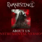Evanescence – About Us mp3 download