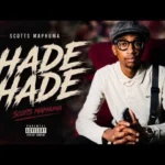 Scott Maphuma – Hade Hade mp3 download